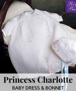 Princess Charlotte Baby Dress & Bonnet - Digital Pattern