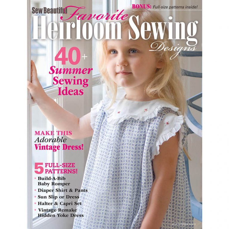 Sew Beautiful Favorite Heirloom Sewing Designs For Summer Digital Issue