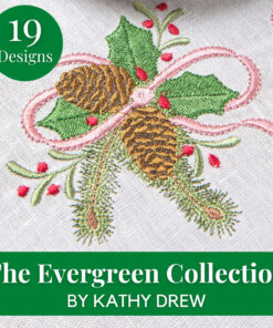 Evergreen Collection holiday machine embroidery Kathy Drew